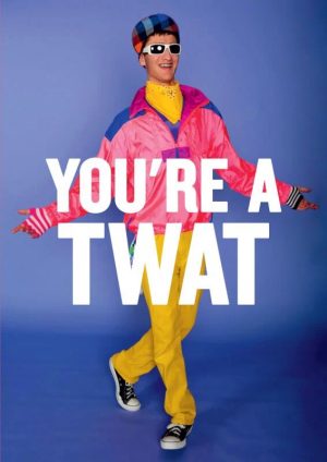 You are A Twat Greeting Card
