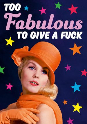 Too Fabulous Greeting Card