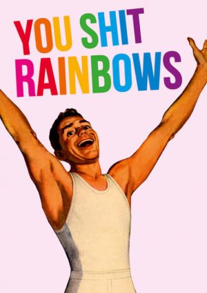 Shit Rainbows Greeting Card