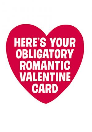 Obligatory Romantic Valentines Card