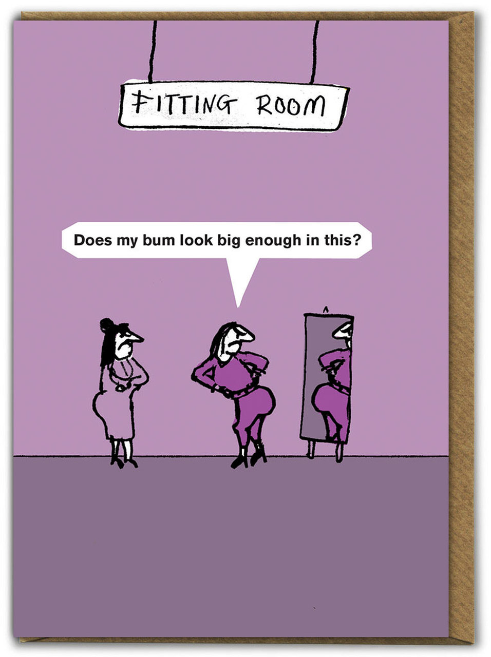 Bum Big Enough Greeting Card