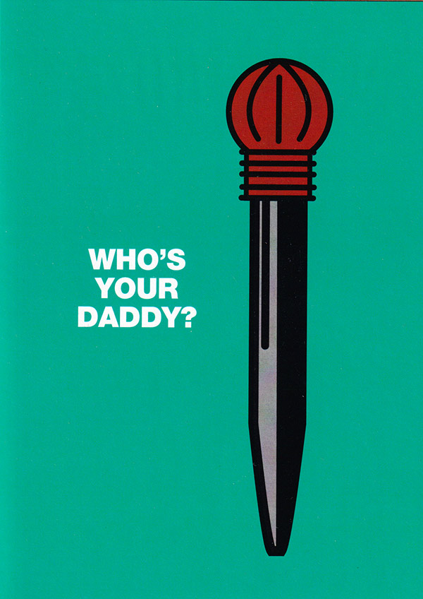 Who's Your Daddy? greeting card