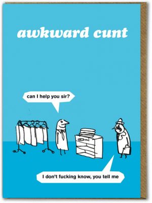 modern toss card awkward cunt help