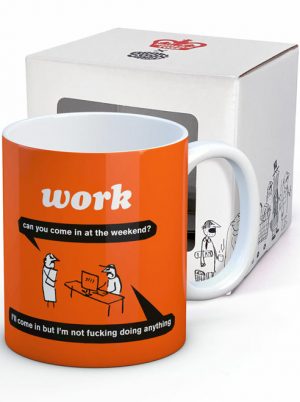 modern toss work at weekend mug