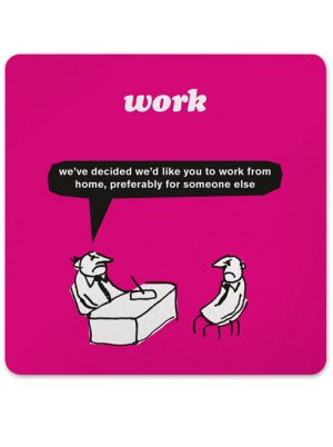 modern toss work from home coaster